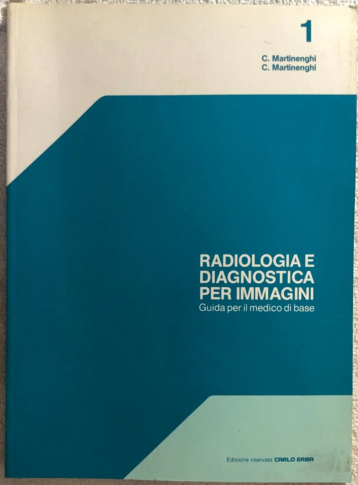 Radiologia e diagnostica per immagini. Guida per il medico di base vol. 1 di Car