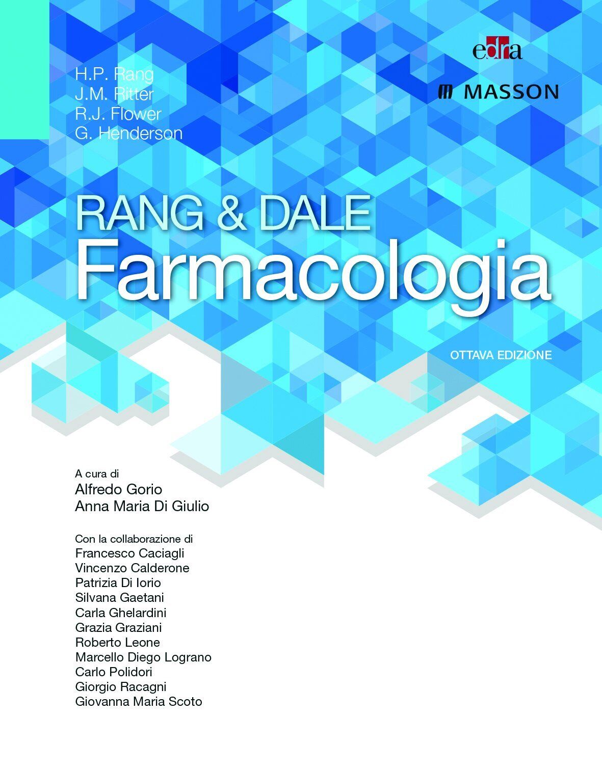 Rang & Dale farmacologia - A. Gorio, A. M. Di Giulio - Edra, 2016
