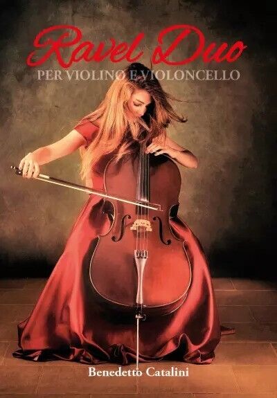 Ravel duo per violino e violoncello di Benedetto Catalini, 2023, Youcanprint
