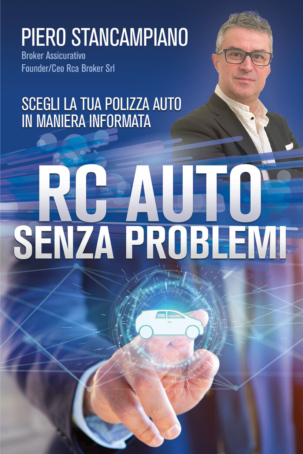 Rc auto senza problemi di Piero Stancampiano,  2022,  Youcanprint