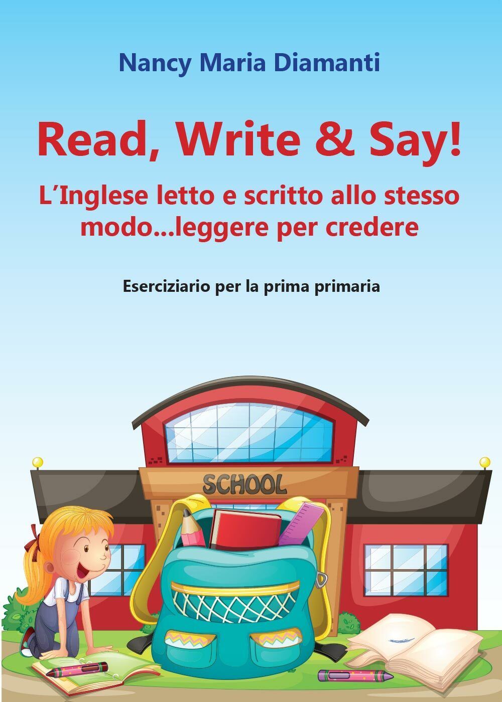 Read, write & say! - Nancy M. Diamanti,  Youcanprint - P