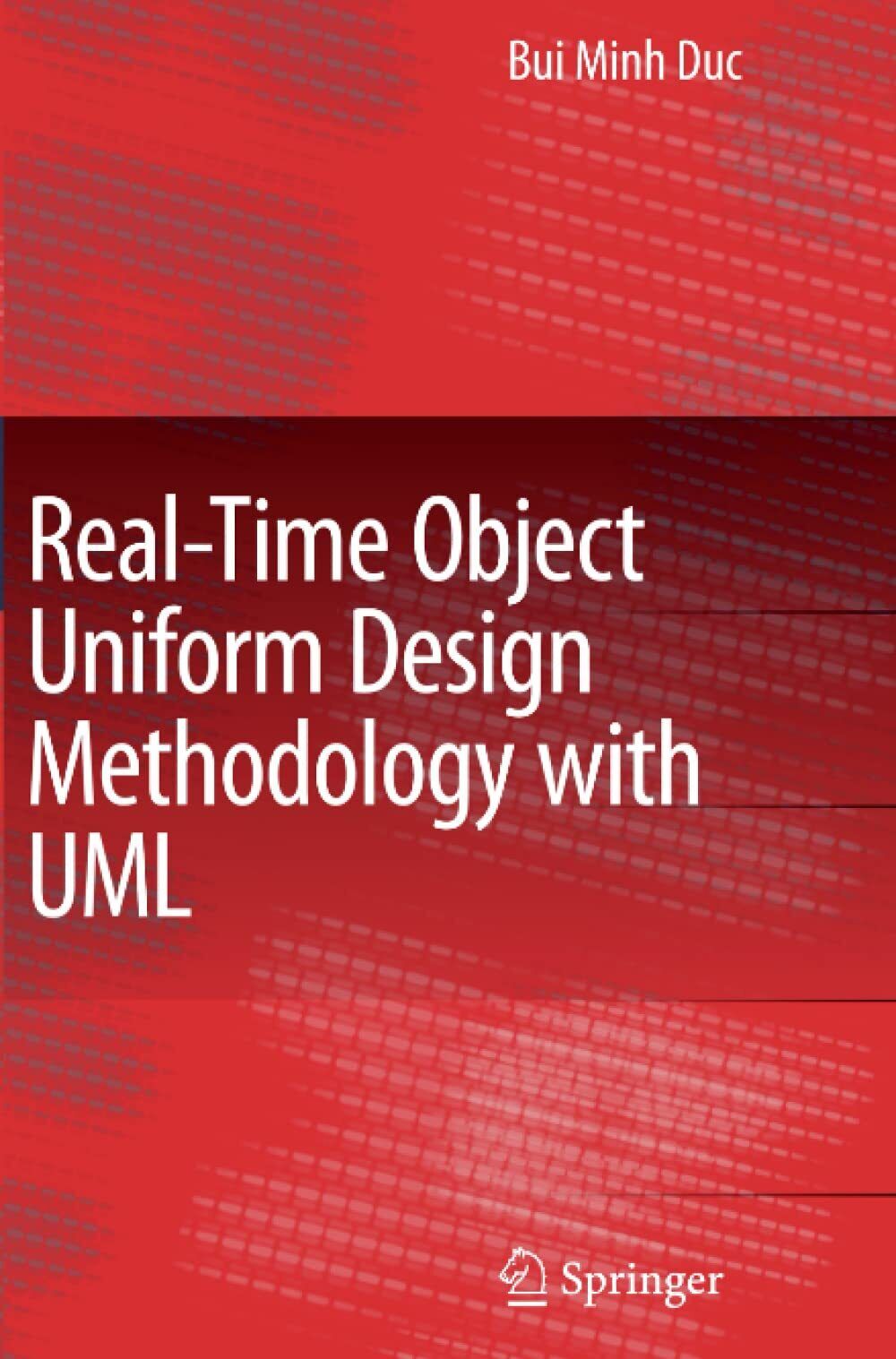 Real-Time Object Uniform Design Methodology with UML - Springer, 2010