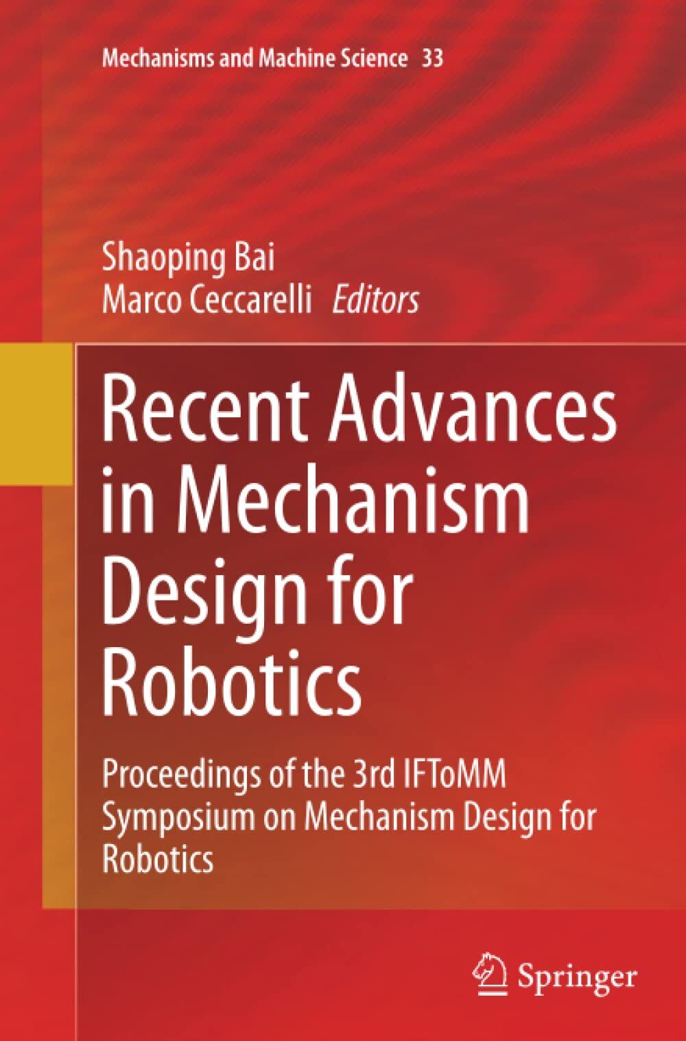 Recent Advances in Mechanism Design for Robotics - Shaoping Bai - Springer, 2016