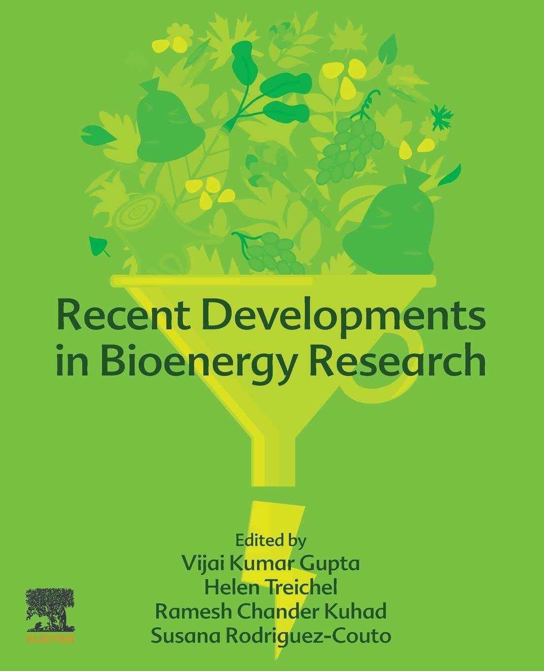 Recent Developments in Bioenergy Research - Vijai G. Gupta - Elsevier, 2020