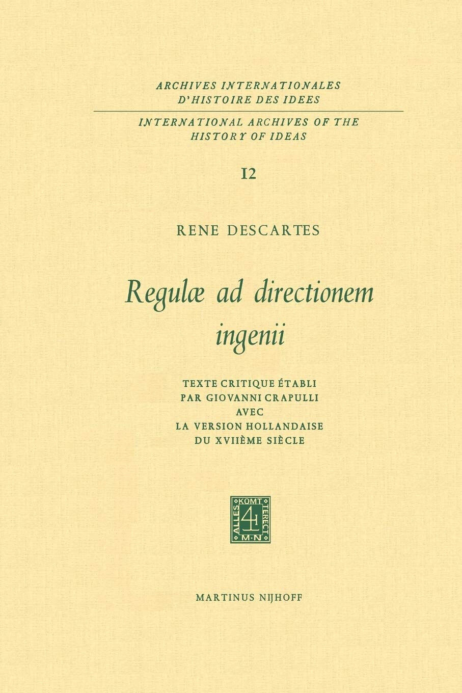 Regul? ad Directionem IngenII - Ren? Descartes - Springer, 2013