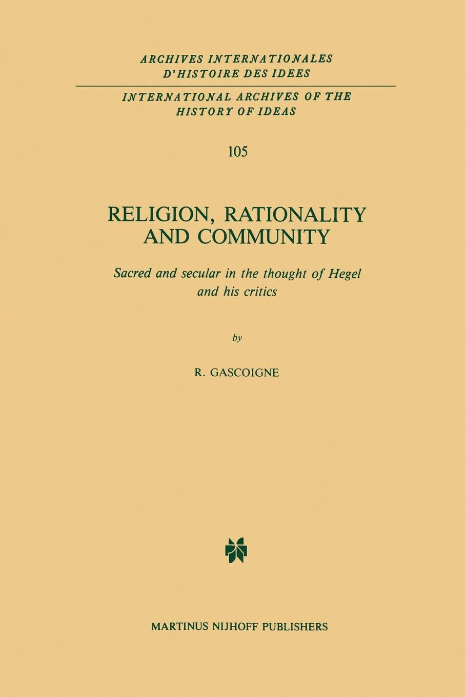 Religion, Rationality and Community - Robert Gascoigne - Springer, 2013