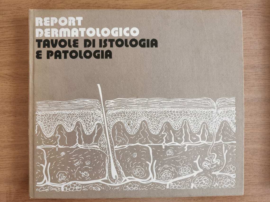 Report dermatologico, tavole di istologia e patologia - D. Petronio- 1972 - AR