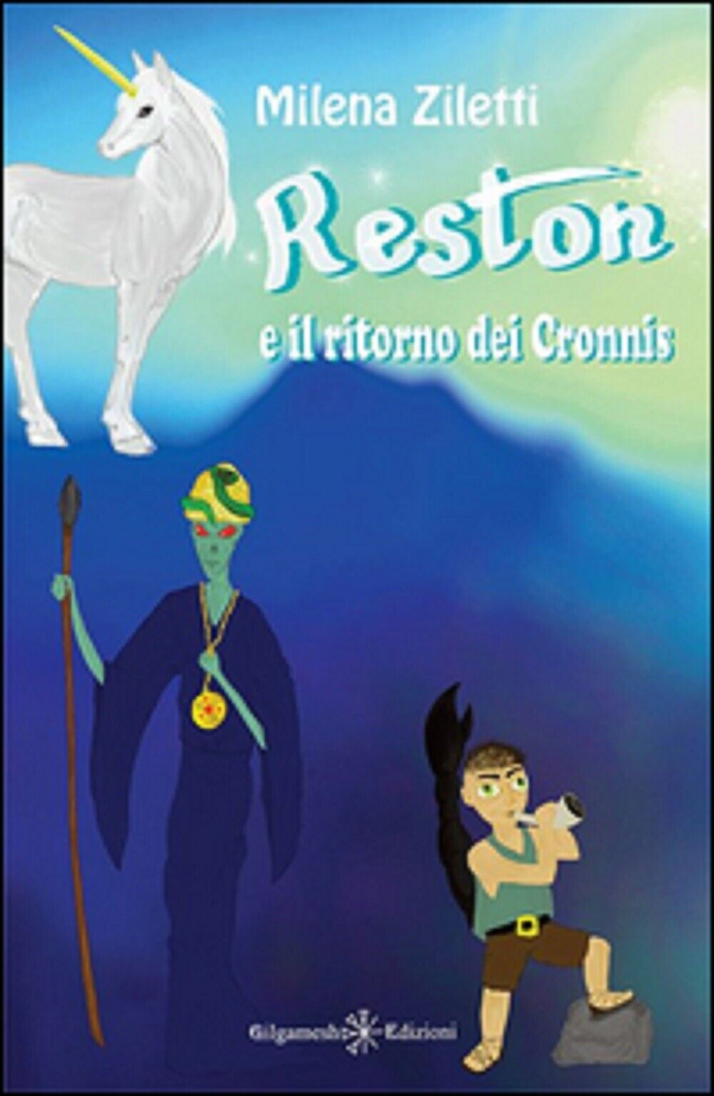  Reston e il ritorno dei Cronnis - Milena Ziletti,  2020,  Gilgamesh Edizioni