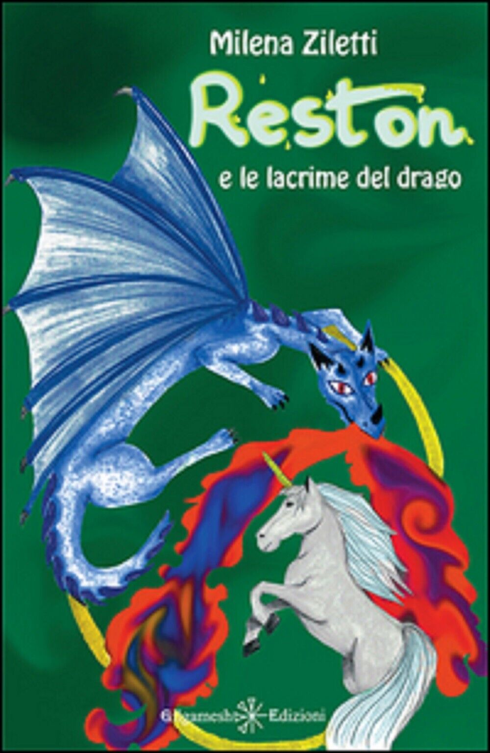  Reston e le lacrime del drago - Milena Ziletti,  2020,  Gilgamesh Edizioni