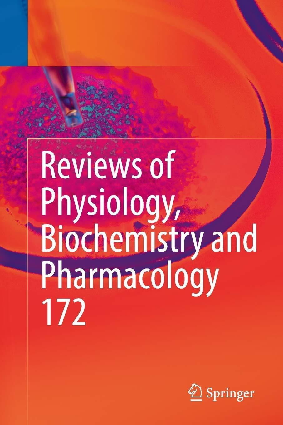 Reviews of Physiology, Biochemistry and Pharmacology, Vol. 172 - Springer, 2018