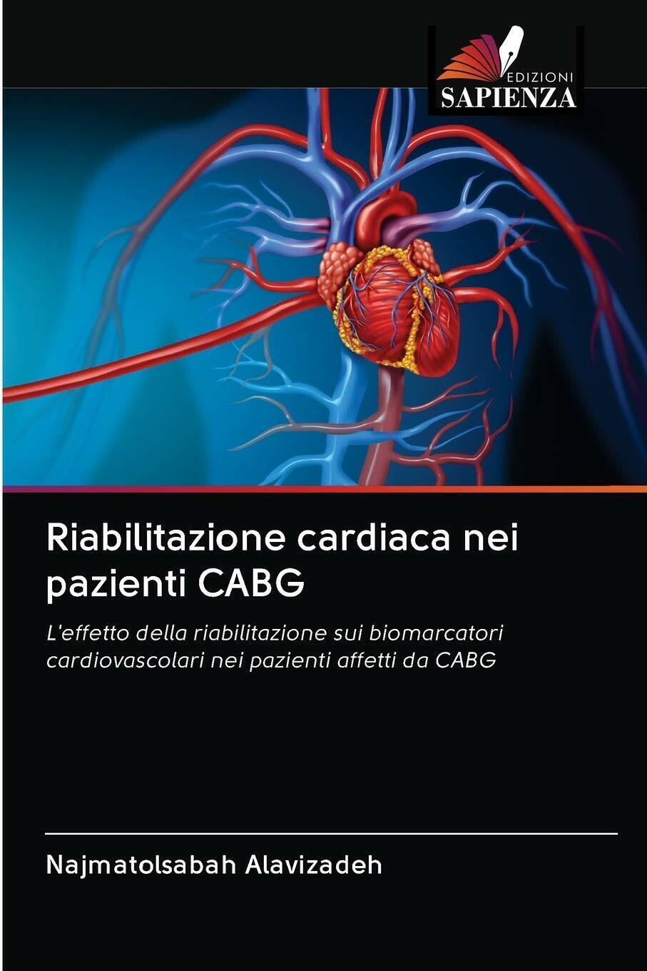 Riabilitazione cardiaca nei pazienti CABG - Alavizadeh - Edizione Sapienza-2020