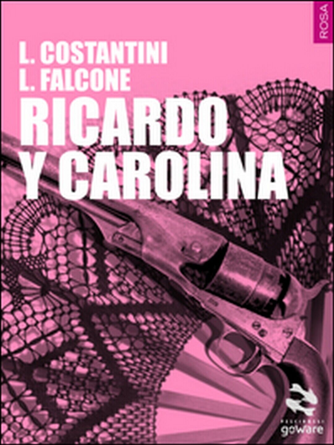 Ricardo y Carolina  di Laura Costantini, Loredana Falcone,  2015,  Goware