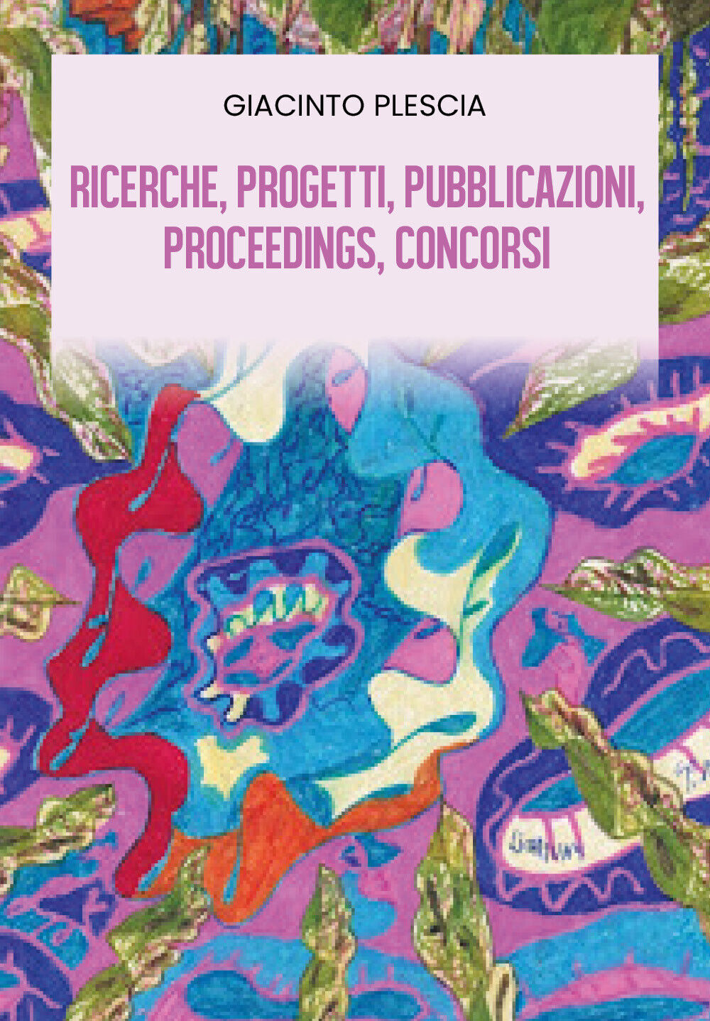 Ricerche, Progetti, Pubblicazioni, Proceedings, Concorsi di Giacinto Plescia,  2