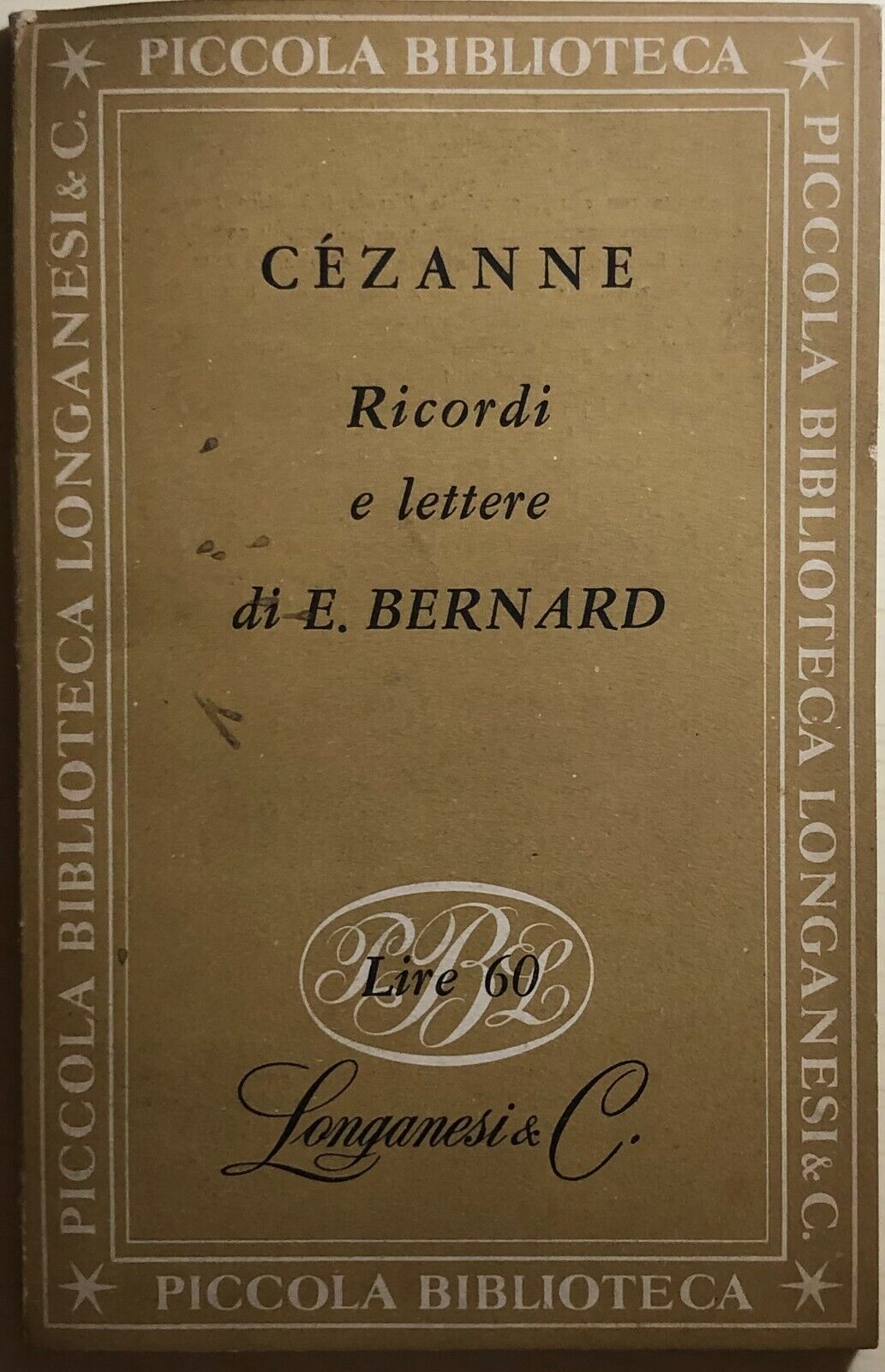 Ricordi e lettere di E. Bernard di C?zanne,  1953,  Longanesi E C.