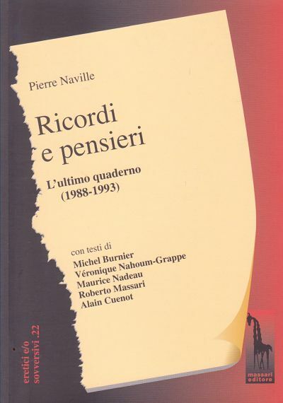 Ricordi e pensieri. Quaderno di appunti (1988-1993) di Pierre Naville,  2010,  M