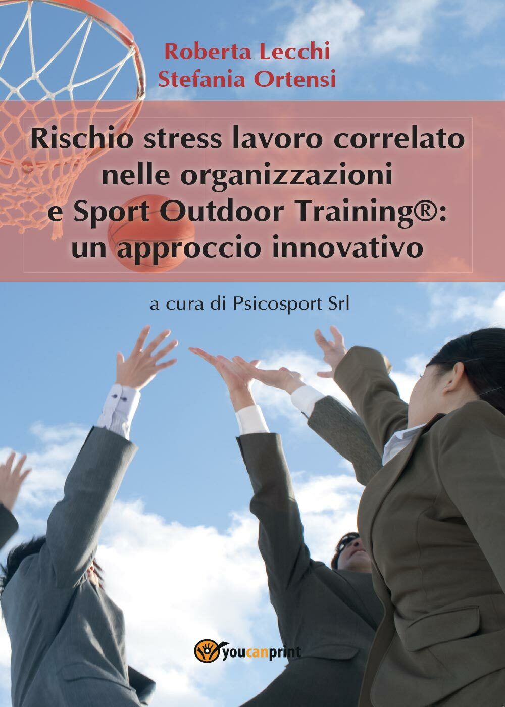 Rischio stress lavoro correlato nelle organizzazioni e Sport Outdoor Training?: 