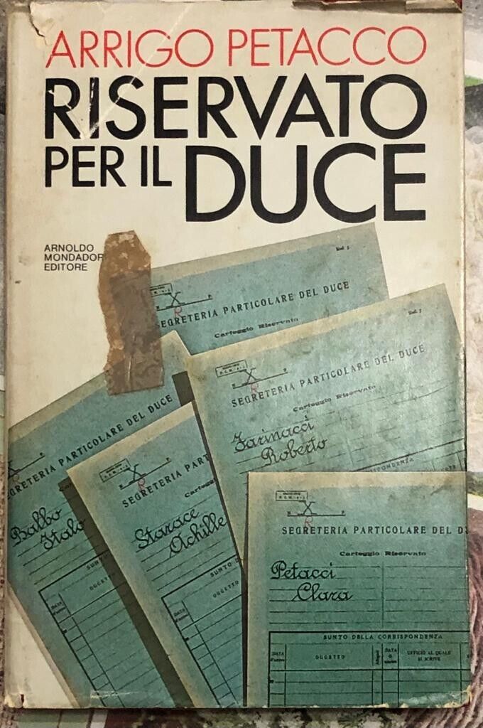 Riservato per il Duce di Arrigo Petacco, 1979, Arnoldo Mondadori Editore