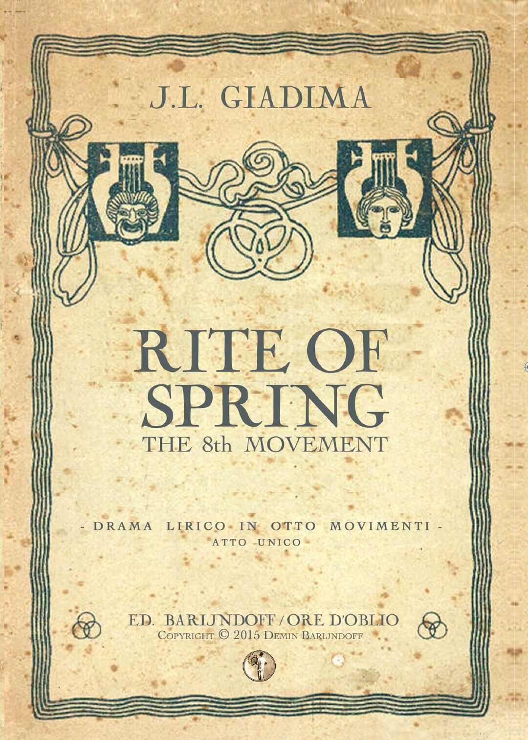 Rite of Spring, the 8th Movement  di J. L. Giadima,  2016,  Youcanprint