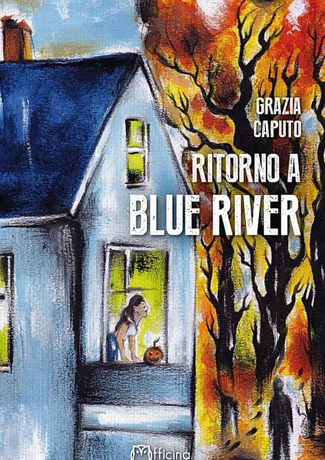 Ritorno a Blue River  di Grazia Caputo,  2018,  Officina Milena