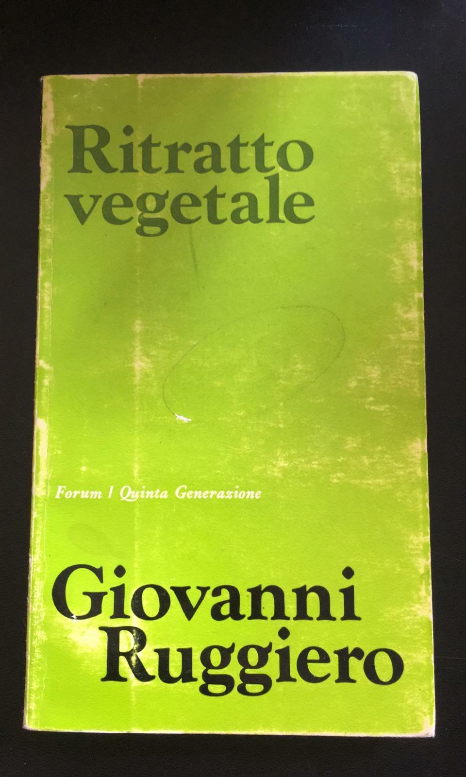 Ritratto vegetale - Giovanni Ruggiero,  Forum/ Quinta Generazione - P