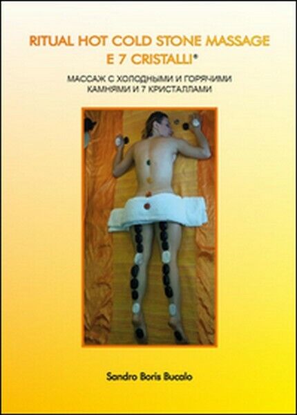 Ritual hot cold stone massage e 7 cristalli. Ediz. russa  di Sandro B. B. - ER