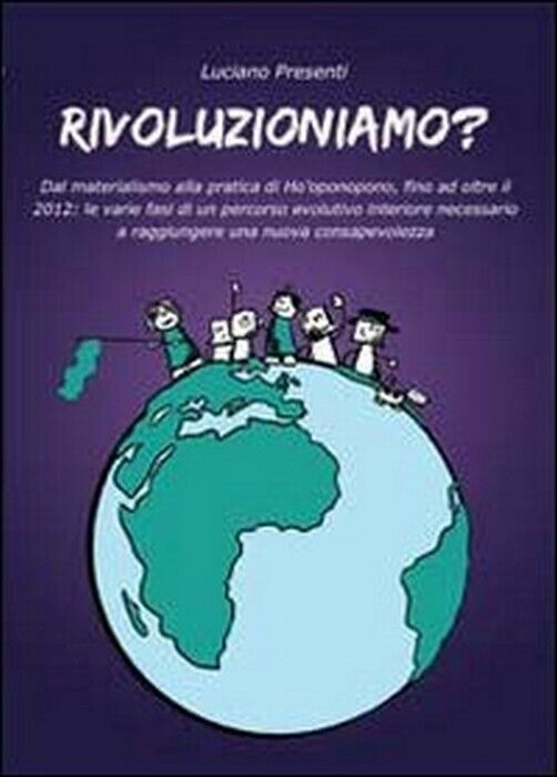 Rivoluzioniamo? -  Luciano Presenti,  2011,  Youcanprint
