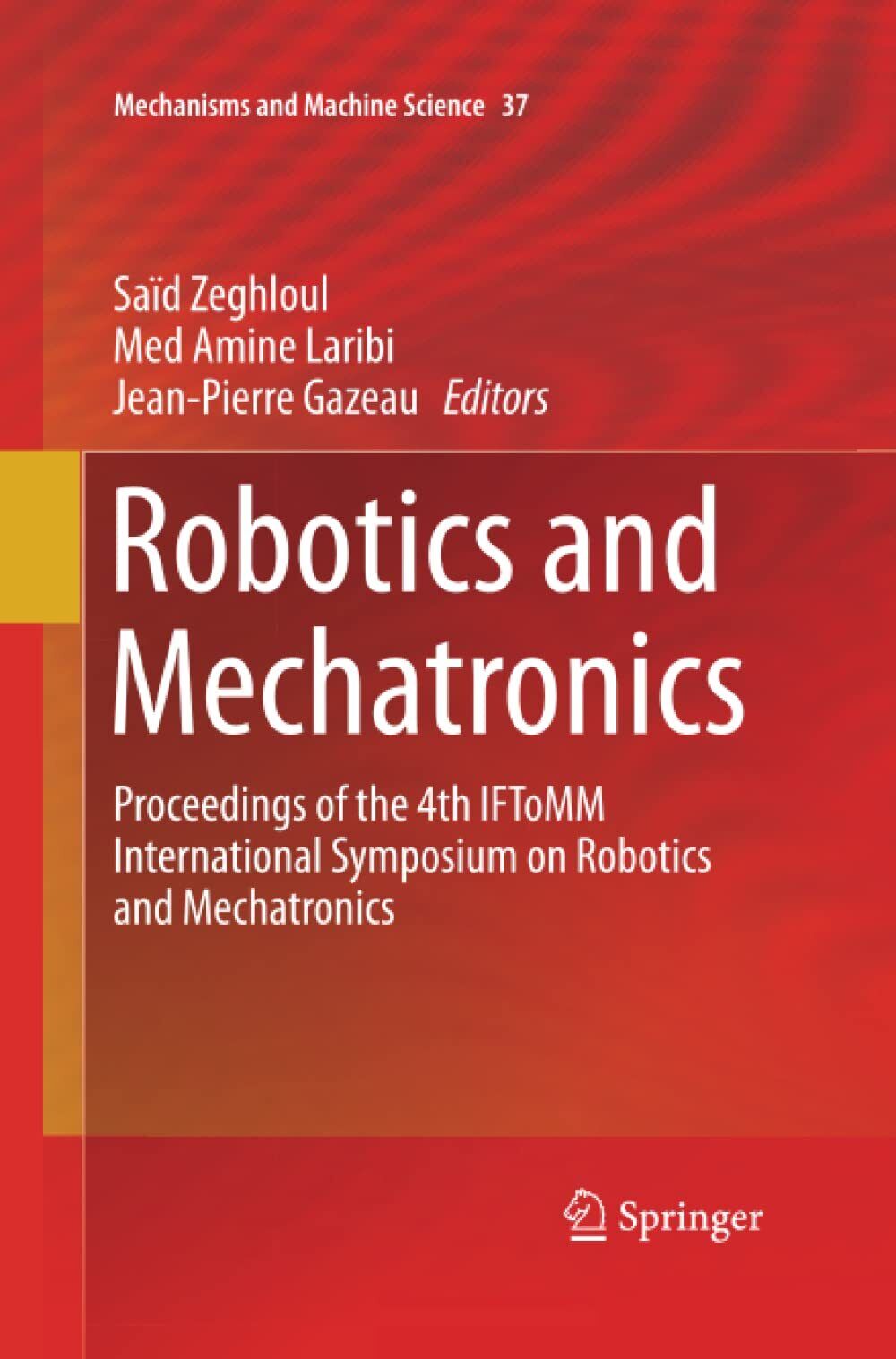 Robotics and Mechatronics - Sa?d Zeghloul - Springer, 2016