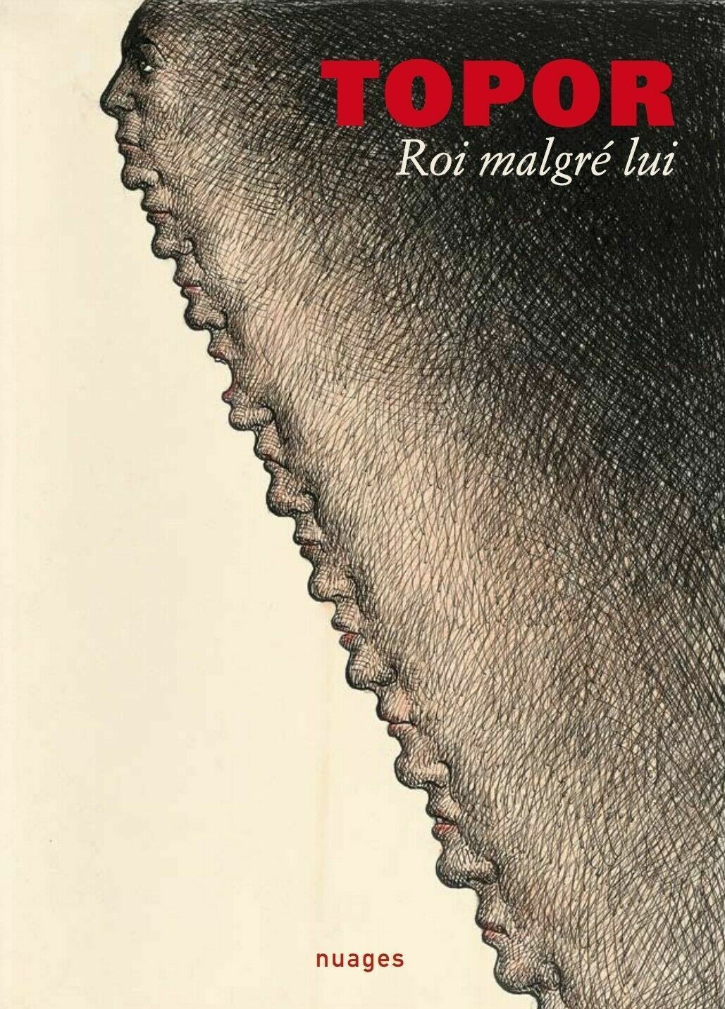 Roi malgr? lui di Roland Topor,  2009,  Nuages