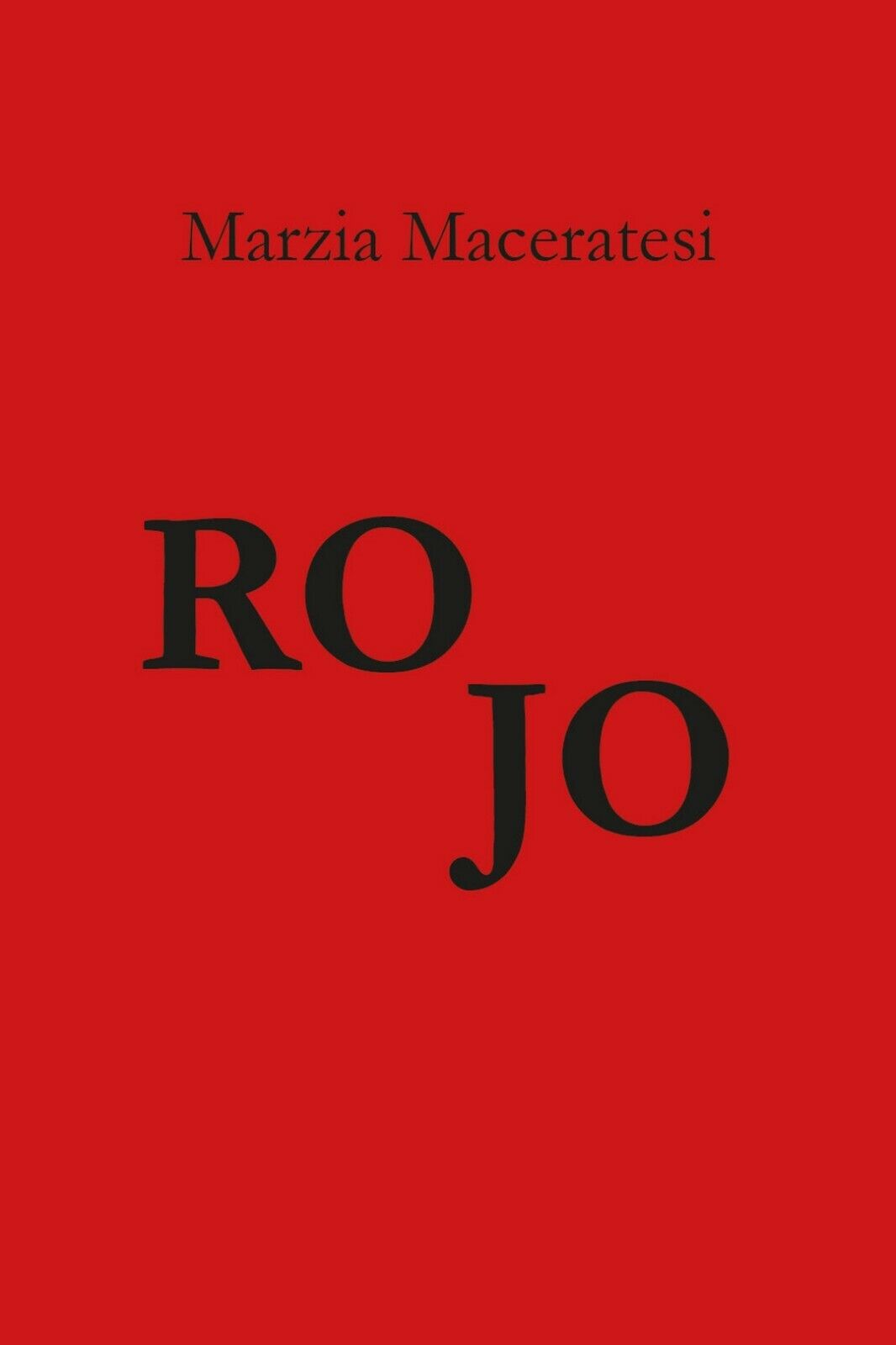 Rojo  di Marzia Maceratesi,  2018,  Youcanprint