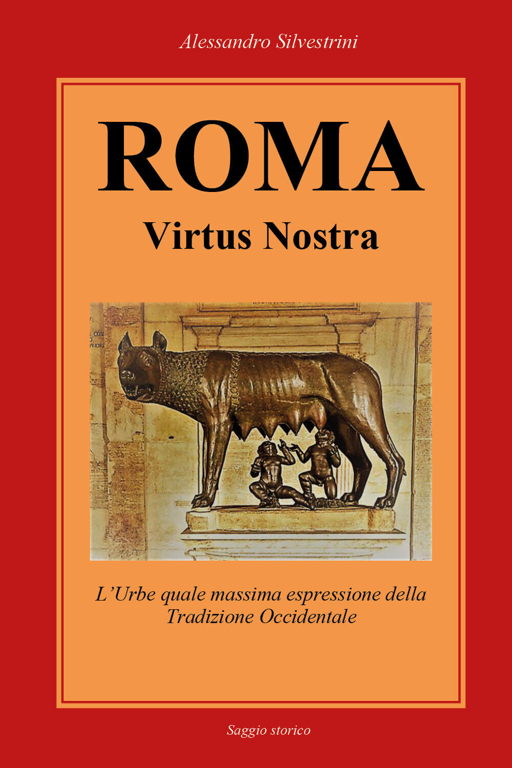 Roma Virtus Nostra di Alessandro Silvestrini,  2022,  Youcanprint