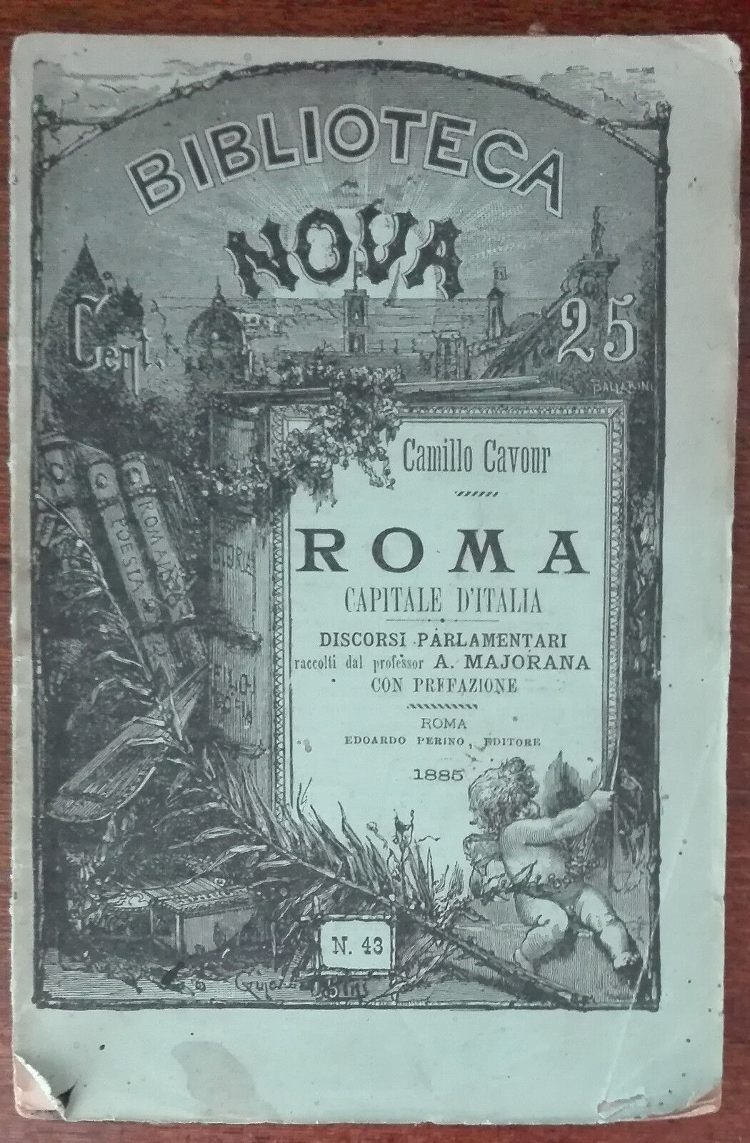 Roma capitale d'Italia - Camillo Cavour - Biblioteca nova, 1885 - A