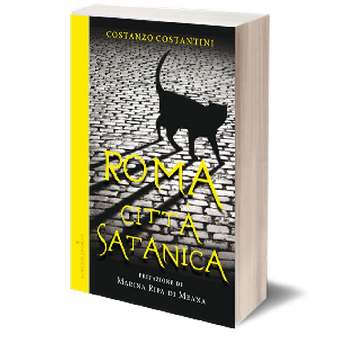 Roma citt? satanica  di Costanzo Costantini,  2015,  Iacobelli Editore