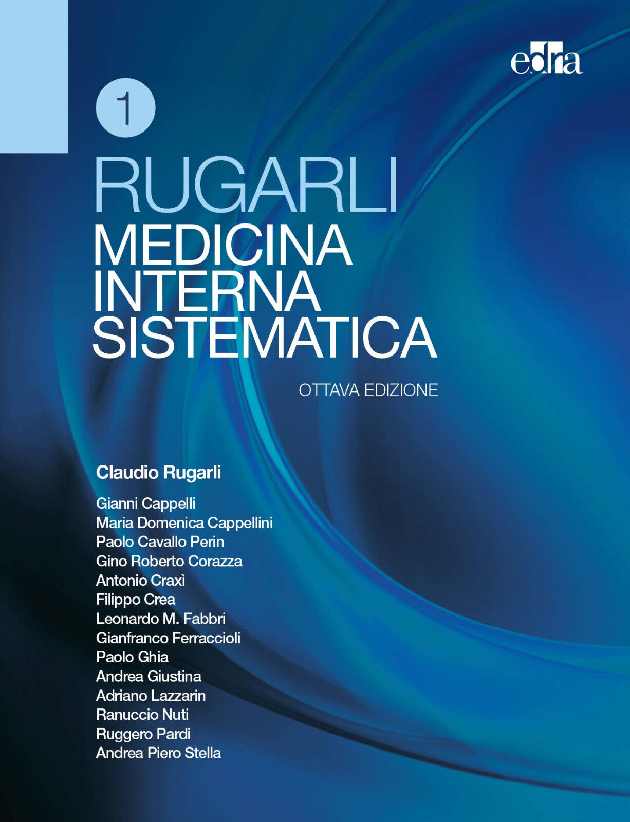 Rugarli. Medicina interna sistematica (2 volumi) - Claudio Rugarli - Edra, 2021