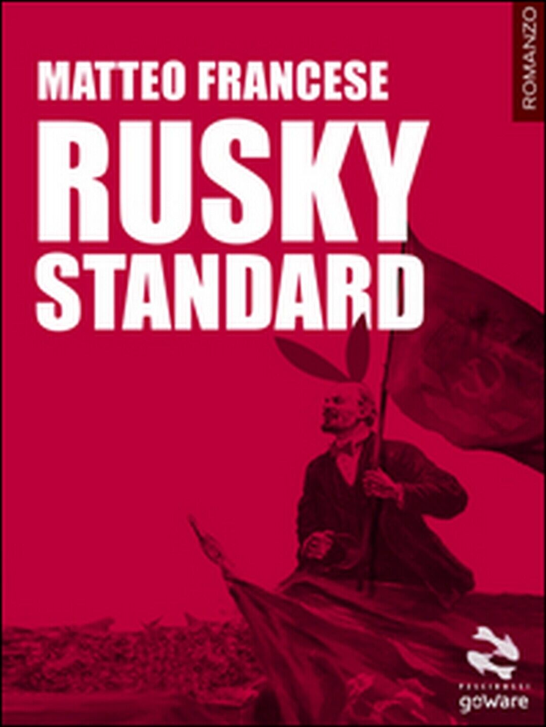 Rusky standard  di Matteo Francese,  2016,  Goware