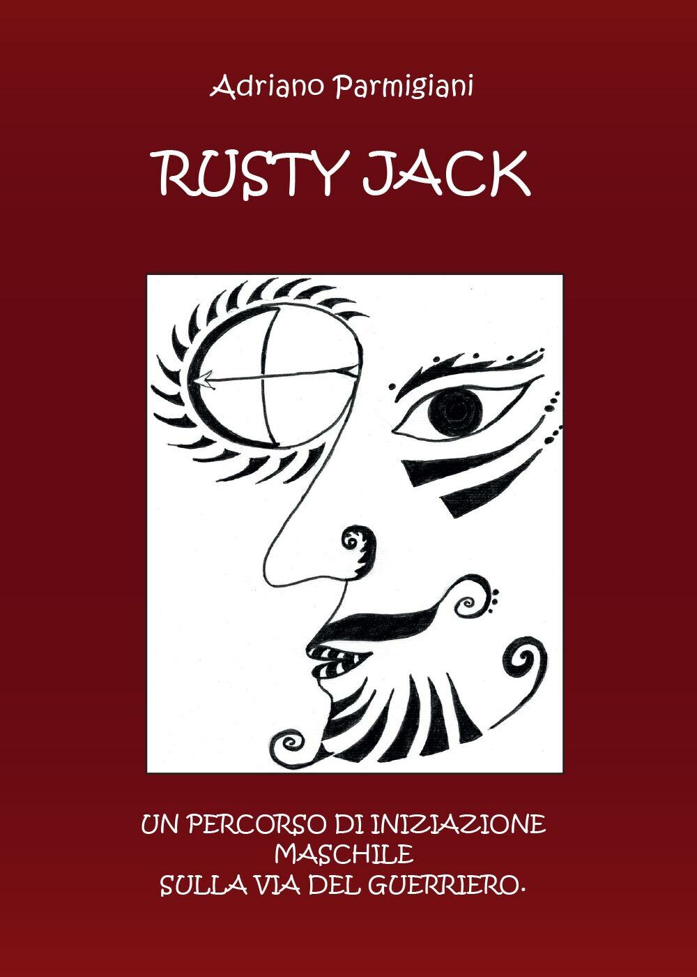 Rusty Jack  di Adriano Parmigiani,  2017,  Youcanprint  -ER