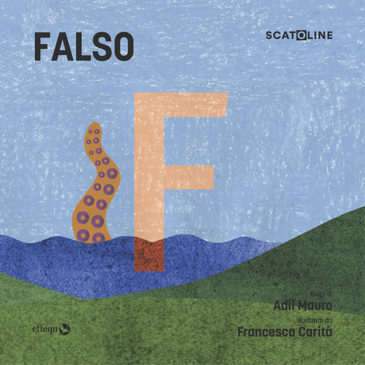 SCATOLINE | FALSO (pacco da 7) di Carit? Francesca; Adil Mauro - Effequ, 2022