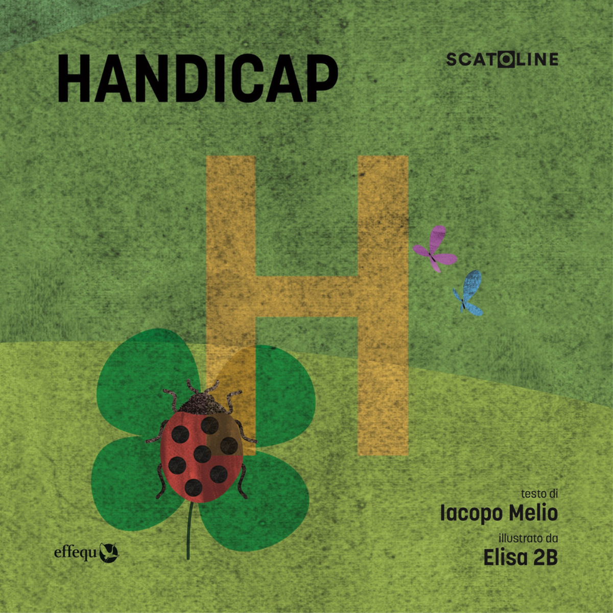 SCATOLINE | HANDICAP (pacco da 7) di Melio Iacopo - Effequ, 2022