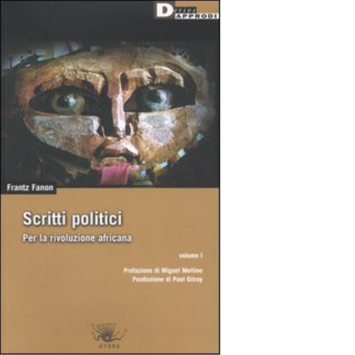 SCRITTI POLITICI. VOL. I. di FRANTZ FANON - DeriveApprodi editore, 2006