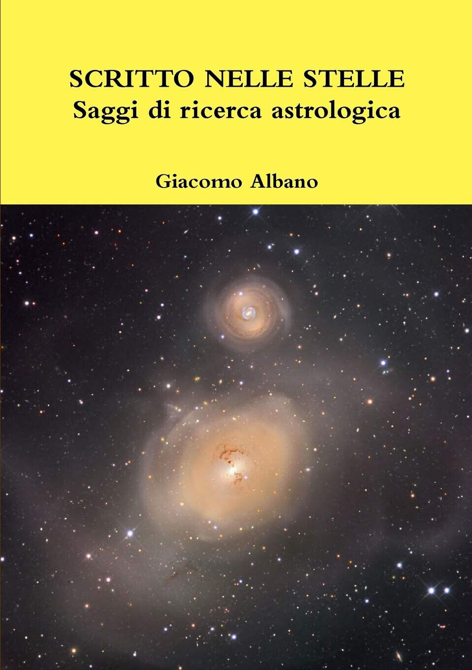 SCRITTO NELLE STELLE Saggi di ricerca astrologica - Giacomo Albano - 2019