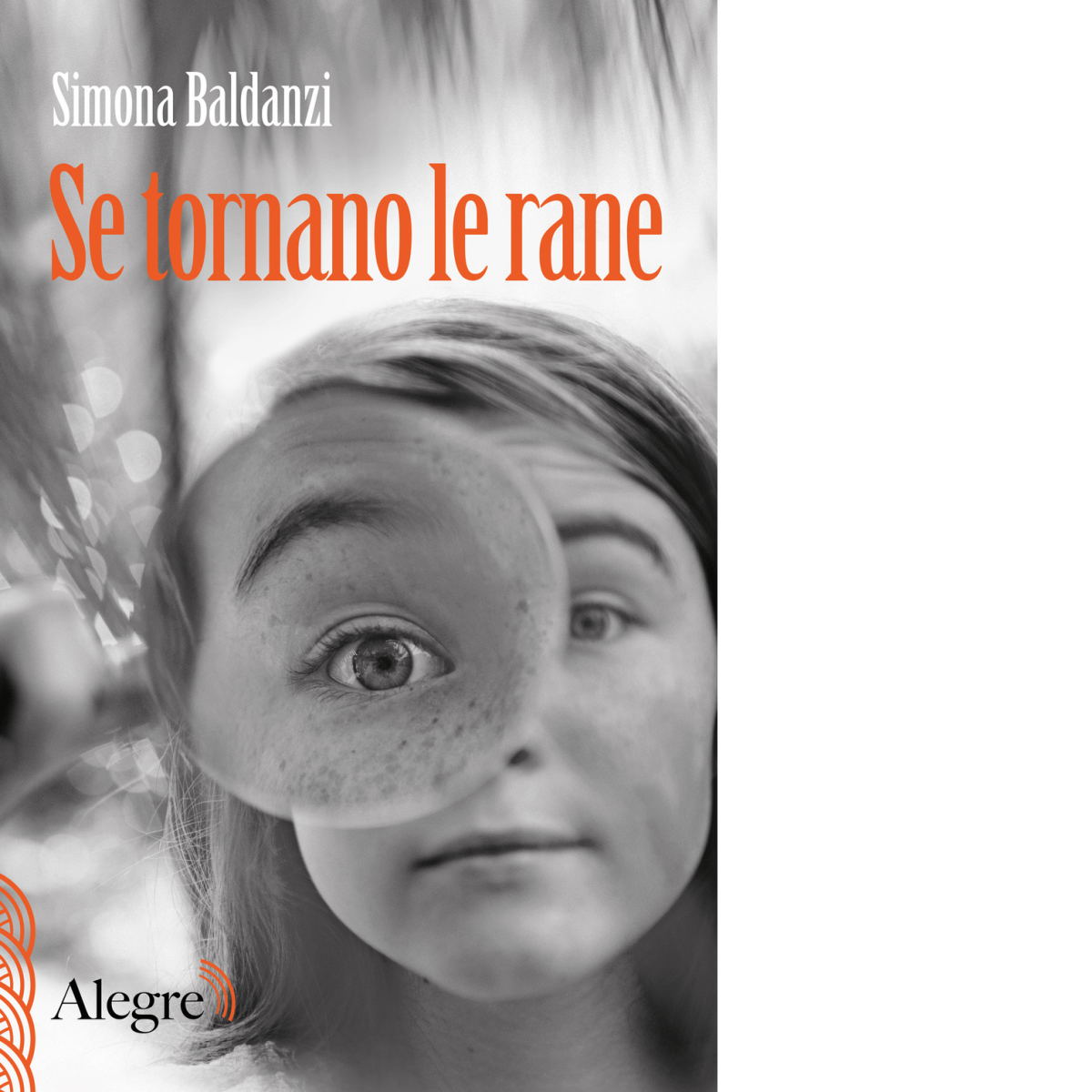 SE TORNANO LE RANE di Baldanzi Simona - Edizioni Alegre, 2022