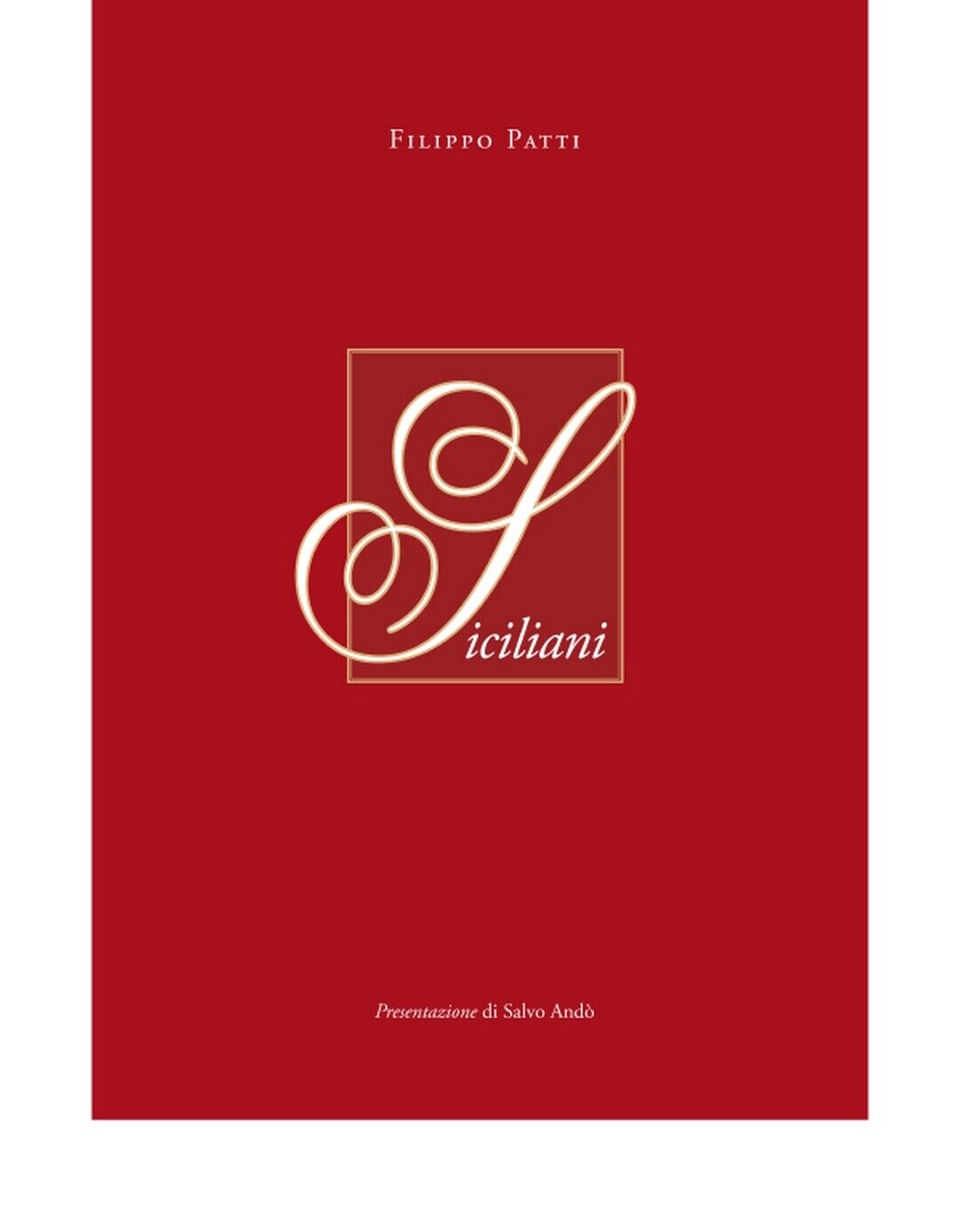 SICILIANI  di Filippo Patti,  2020,  Edizioni La Rocca