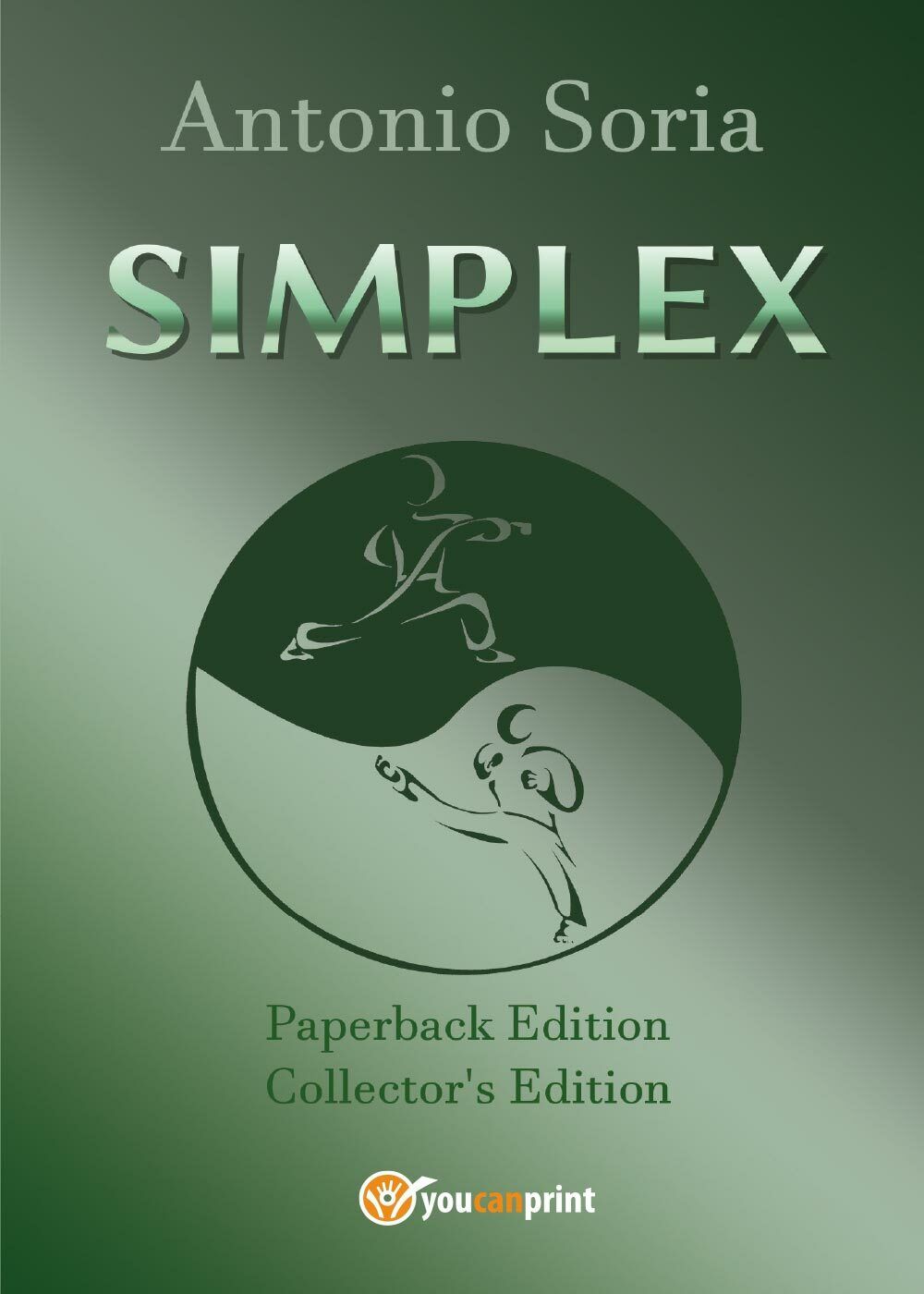 SIMPLEX (Paperback Edition) Collector?s Edition - Antonio Soria, 2016,  Youcanpr