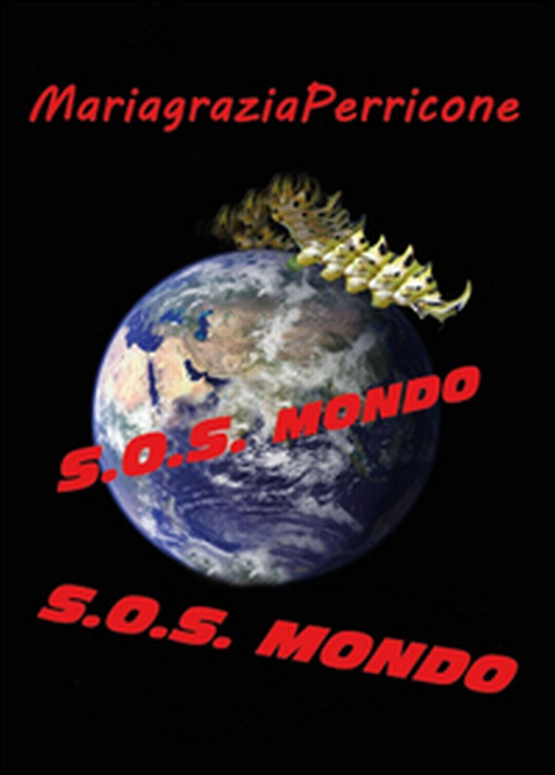 S.O.S. Mondo  di Mariagrazia Perricone,  2015,  Youcanprint