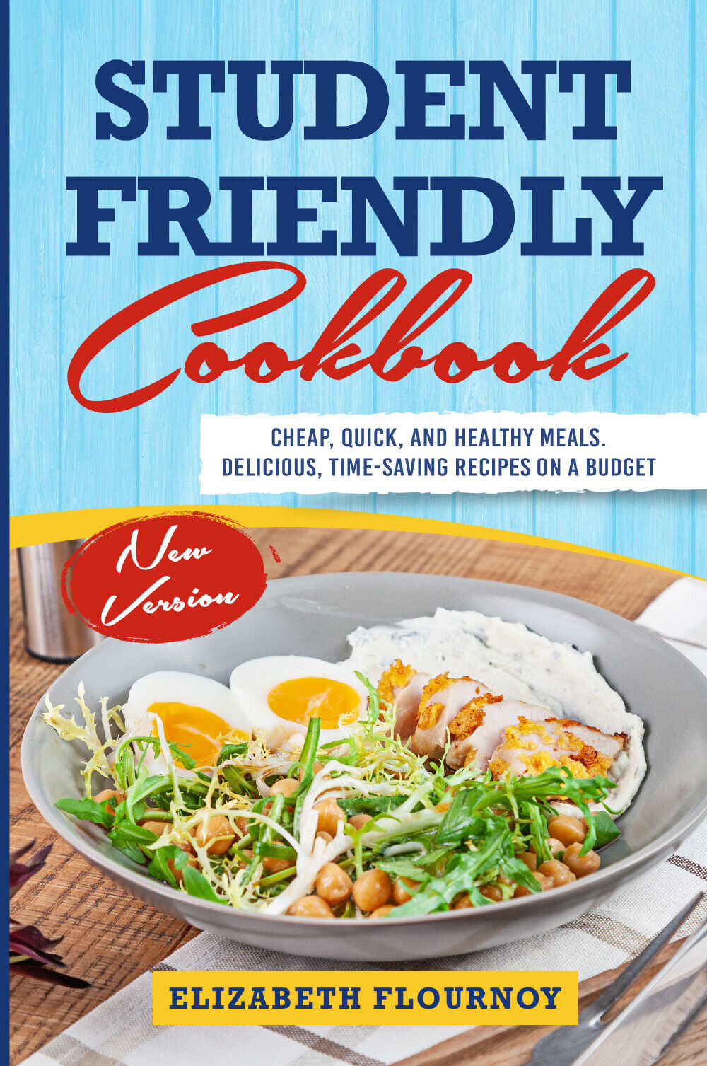 STUDENT-FRIENDLY Cookbook di Elizabeth Flournoy,  2021,  Youcanprint