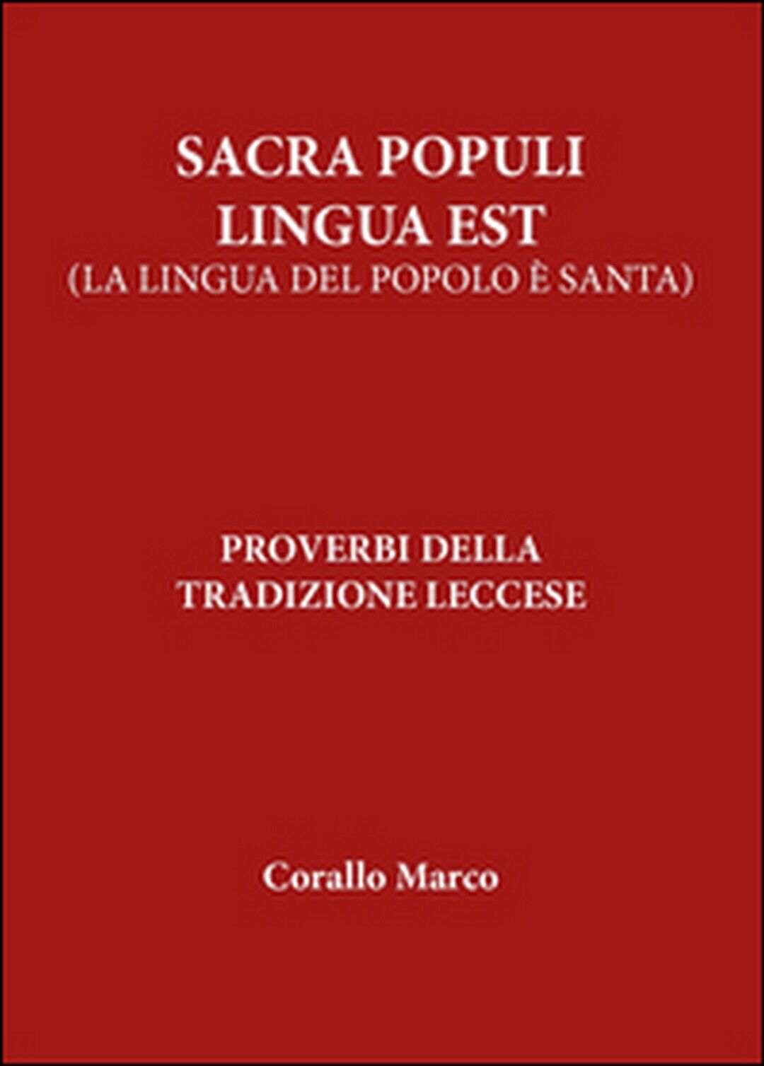 Sacra populi lingua est  di Marco Corallo,  2016,  Youcanprint