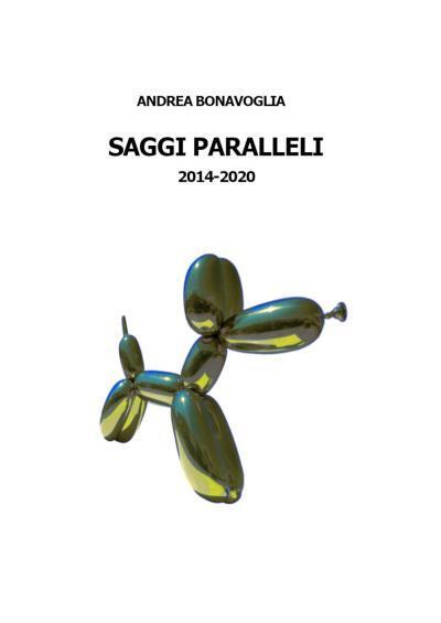 Saggi Paralleli 2014-2020 di Andrea Bonavoglia,  2022,  Youcanprint