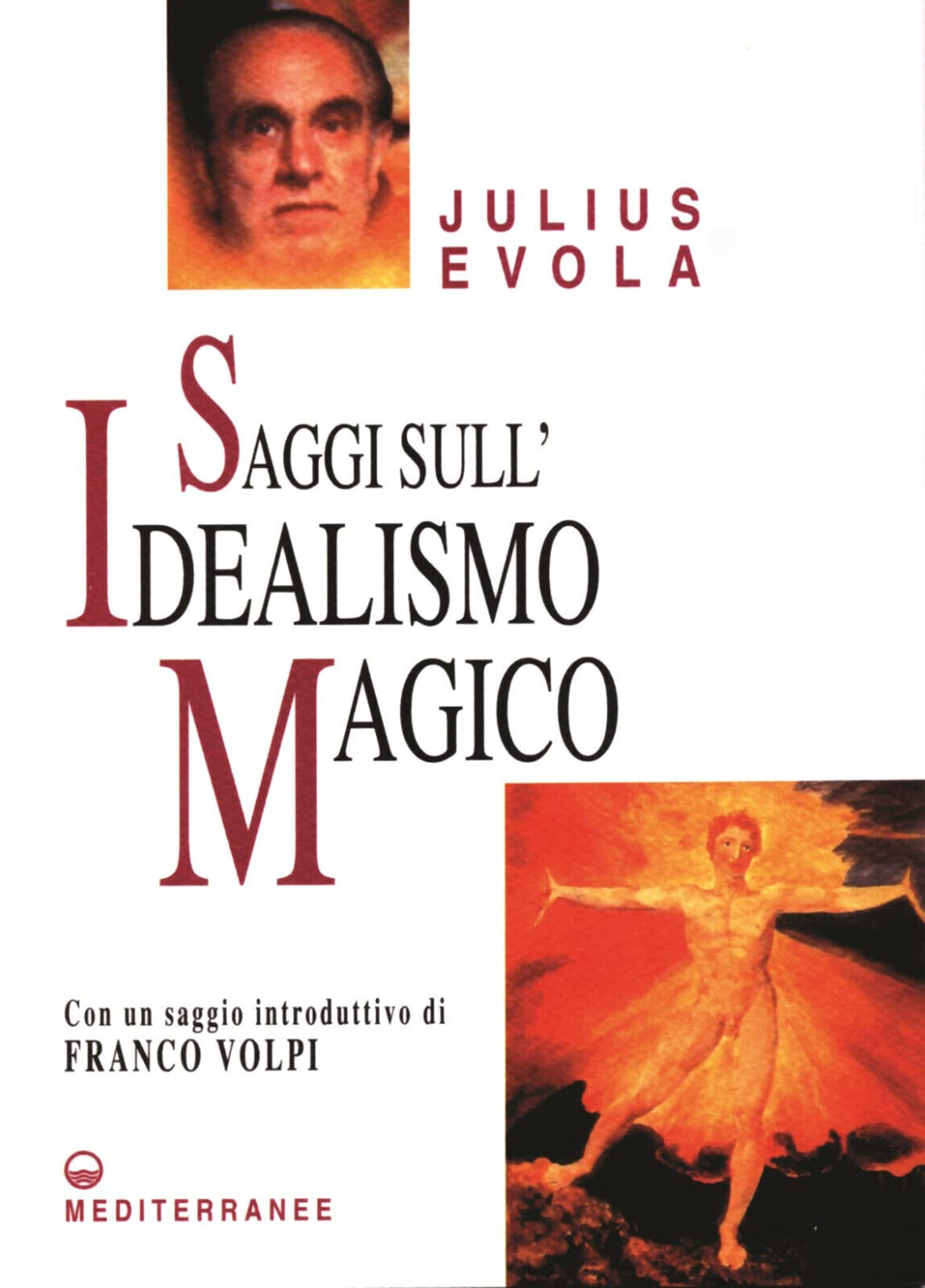 Saggi sull idealismo magico - Julius Evola - Edizioni Mediterranee, 2005