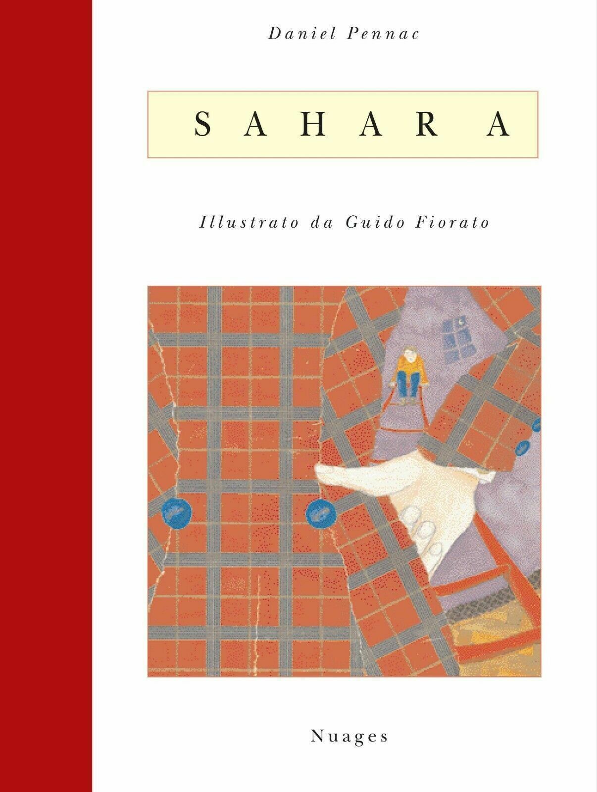 Sahara - illustazioni di Guido Fiorato di Daniel Pennac, Guido Fiorato,  2005,  