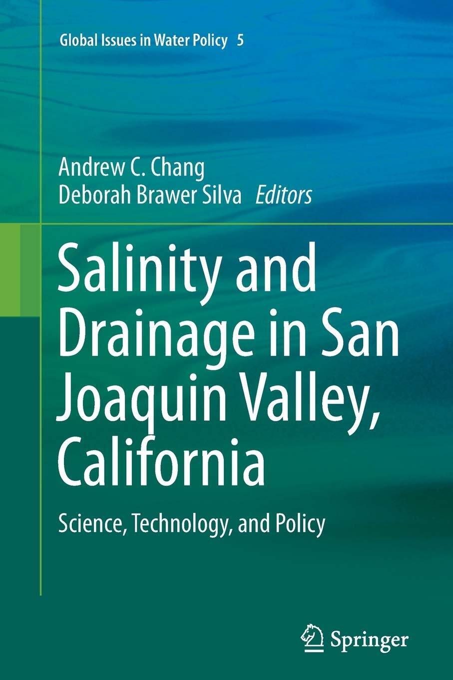 Salinity and Drainage in San Joaquin Valley, California - Andrew C. Chang - 2016