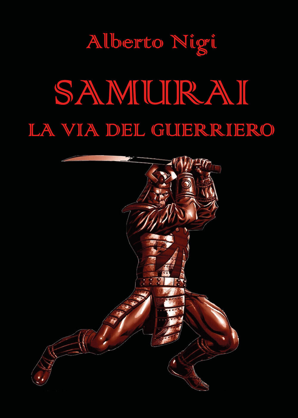 Samurai La via del guerriero - Alberto Nigi,  2019,  Youcanprint